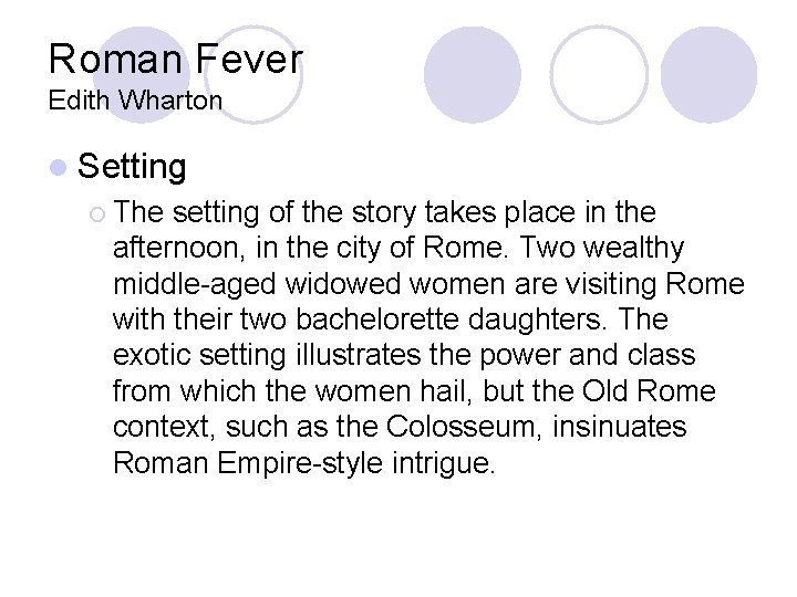 Roman Fever Edith Wharton l Setting ¡ The setting of the story takes place