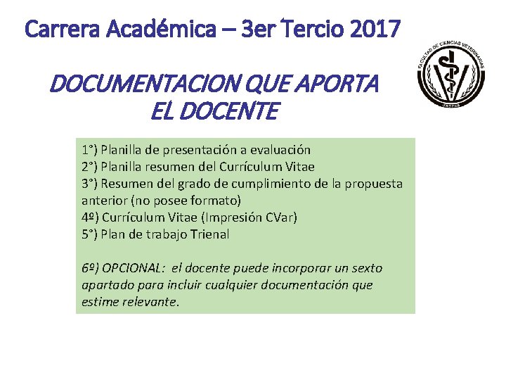 Carrera Académica – 3 er Tercio 2017 DOCUMENTACION QUE APORTA EL DOCENTE 1°) Planilla