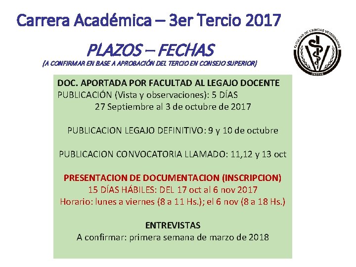 Carrera Académica – 3 er Tercio 2017 PLAZOS – FECHAS (A CONFIRMAR EN BASE