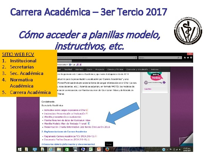 Carrera Académica – 3 er Tercio 2017 Cómo acceder a planillas modelo, instructivos, etc.