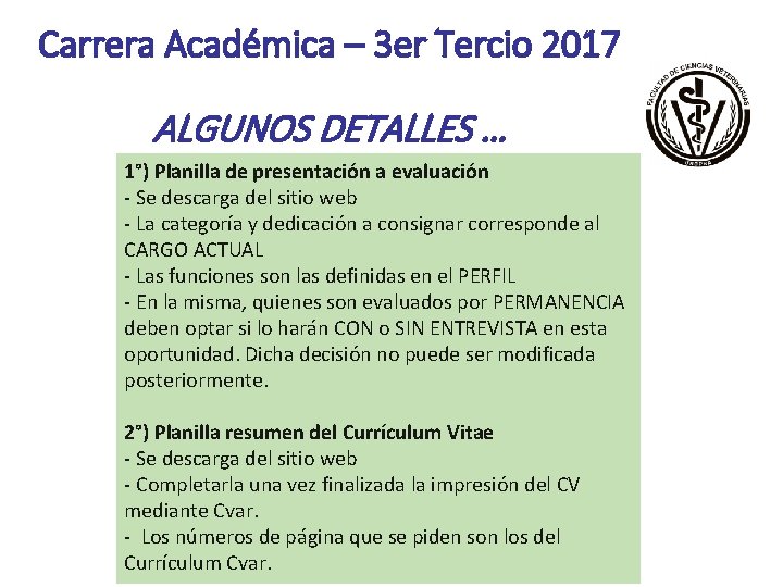 Carrera Académica – 3 er Tercio 2017 ALGUNOS DETALLES … 1°) Planilla de presentación