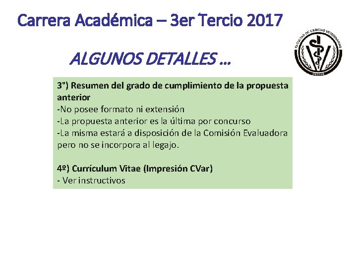 Carrera Académica – 3 er Tercio 2017 ALGUNOS DETALLES … 3°) Resumen del grado