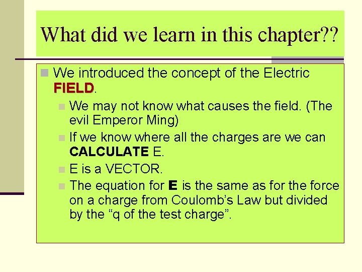 What did we learn in this chapter? ? n We introduced the concept of