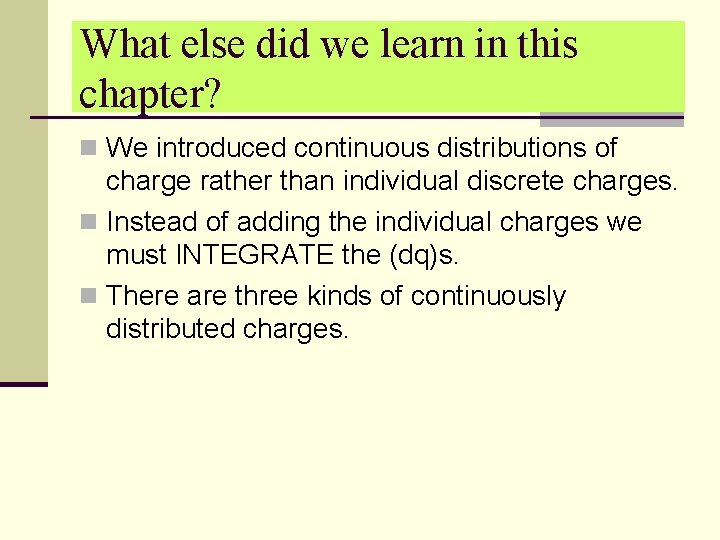 What else did we learn in this chapter? n We introduced continuous distributions of