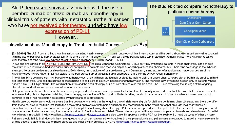 The studies cited compare monotherapy to Alert! decreased survival associated with the use of