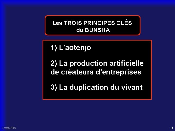 Les TROIS PRINCIPES CLÉS du BUNSHA 1) L'aotenjo 2) La production artificielle de créateurs