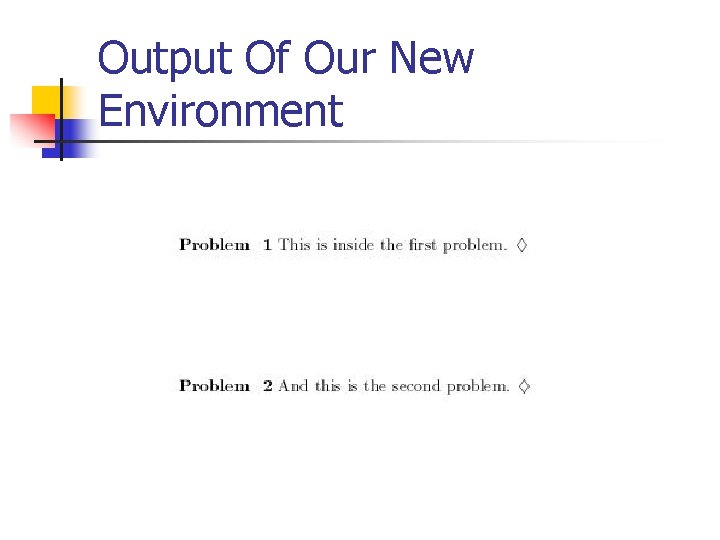 Output Of Our New Environment 
