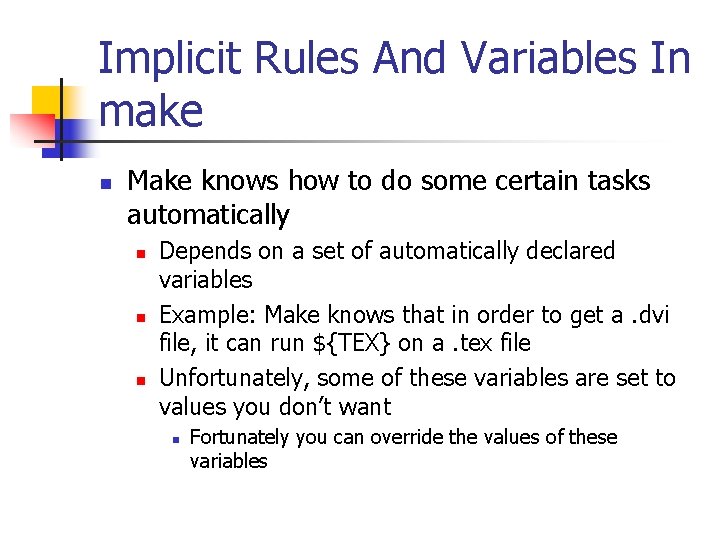 Implicit Rules And Variables In make n Make knows how to do some certain