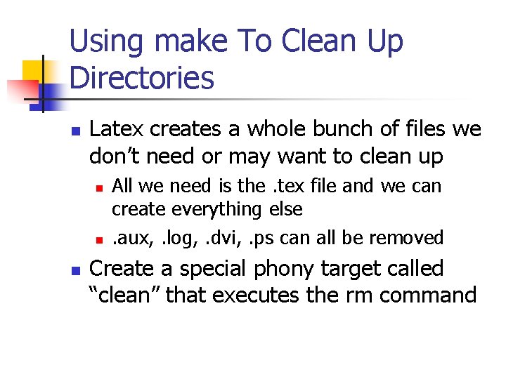 Using make To Clean Up Directories n Latex creates a whole bunch of files