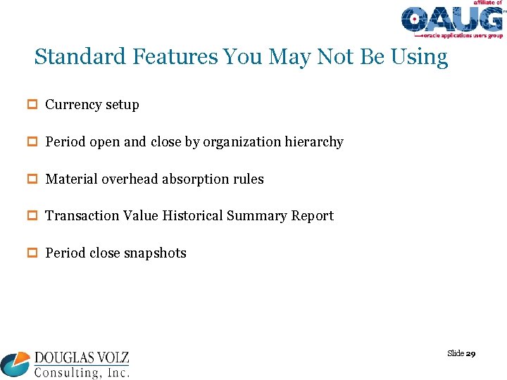 Standard Features You May Not Be Using p Currency setup p Period open and