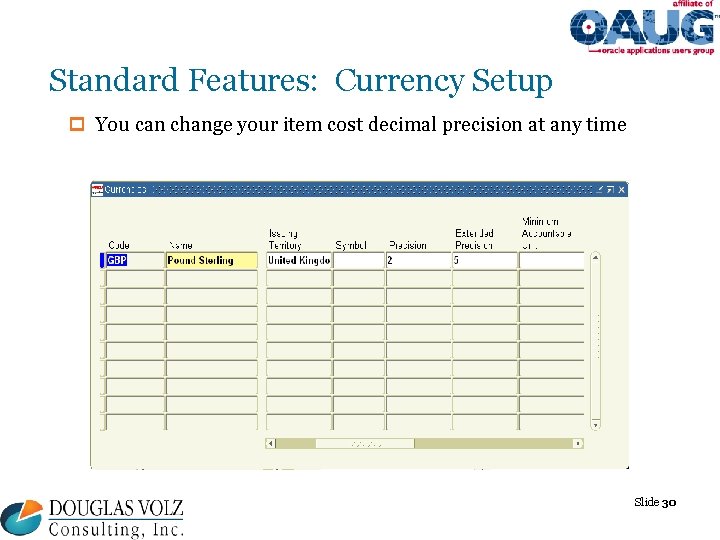 Standard Features: Currency Setup p You can change your item cost decimal precision at