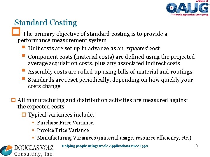 Standard Costing p The primary objective of standard costing is to provide a performance