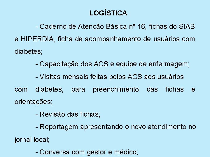 LOGÍSTICA - Caderno de Atenção Básica nº 16, fichas do SIAB e HIPERDIA, ficha