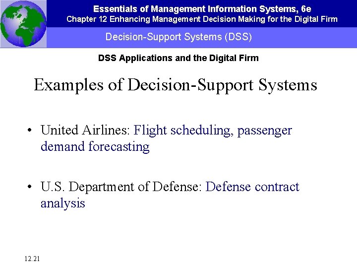 Essentials of Management Information Systems, 6 e Chapter 12 Enhancing Management Decision Making for