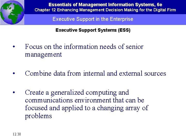 Essentials of Management Information Systems, 6 e Chapter 12 Enhancing Management Decision Making for