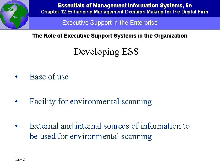 Essentials of Management Information Systems, 6 e Chapter 12 Enhancing Management Decision Making for