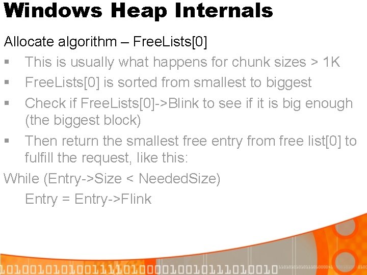 Windows Heap Internals Allocate algorithm – Free. Lists[0] § This is usually what happens