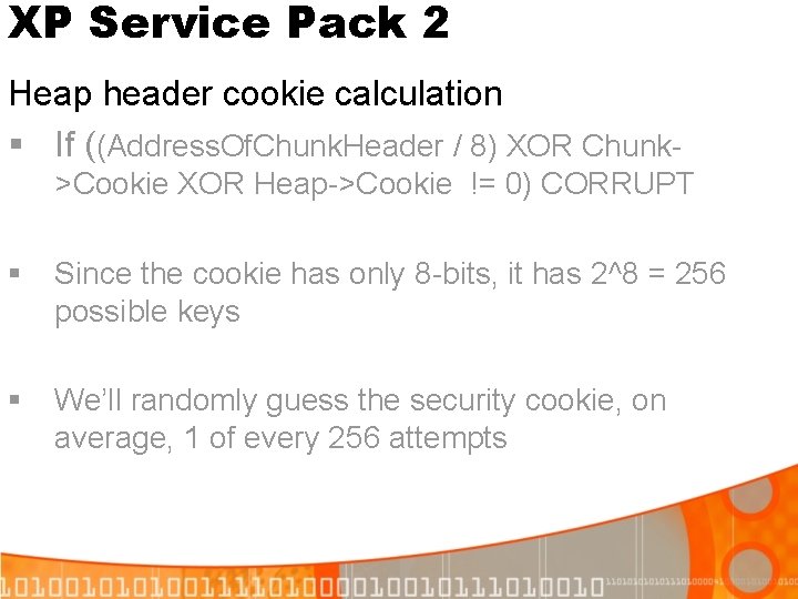 XP Service Pack 2 Heap header cookie calculation § If ((Address. Of. Chunk. Header XP Service Pack 2 Heap header cookie calculation § If ((Address. Of. Chunk. Header