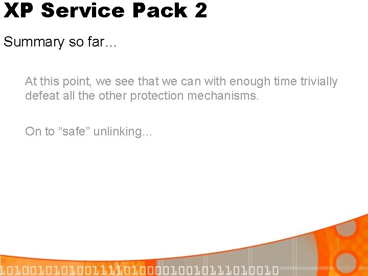 XP Service Pack 2 Summary so far… At this point, we see that we XP Service Pack 2 Summary so far… At this point, we see that we