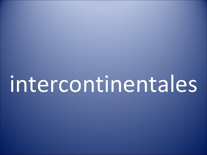 intercontinentales 