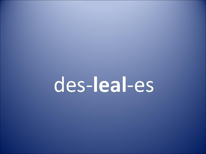 des-leal-es 