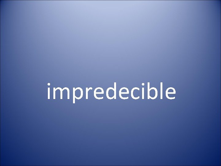 impredecible 