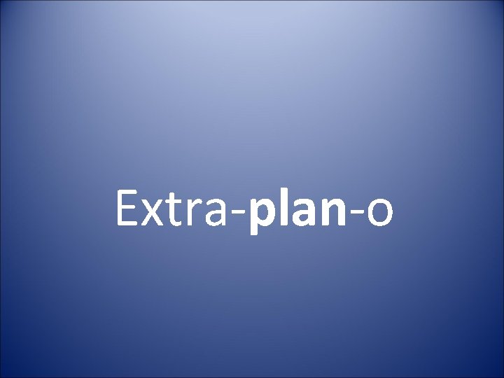 Extra-plan-o 