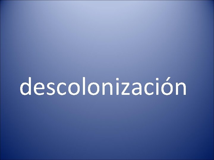 descolonización 