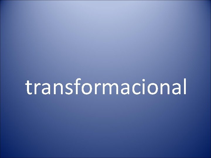 transformacional 