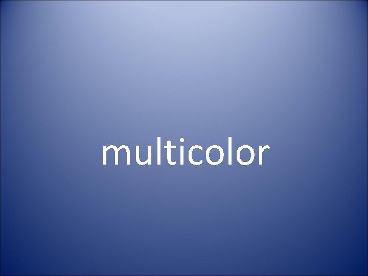 multicolor 