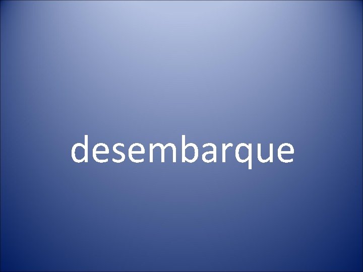 desembarque 