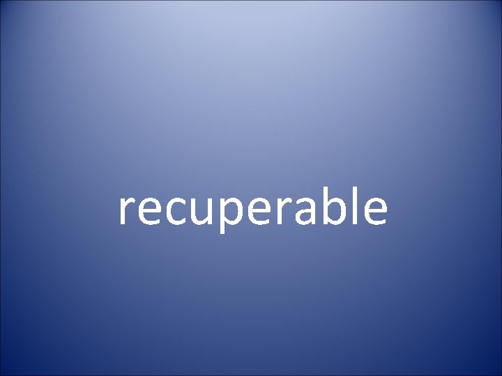 recuperable 