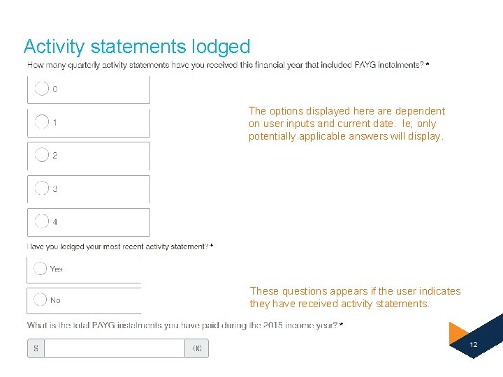 Activity statements lodged The options displayed here are dependent on user inputs and current