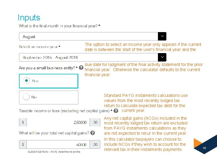 Inputs The option to select an income year only appears if the current date