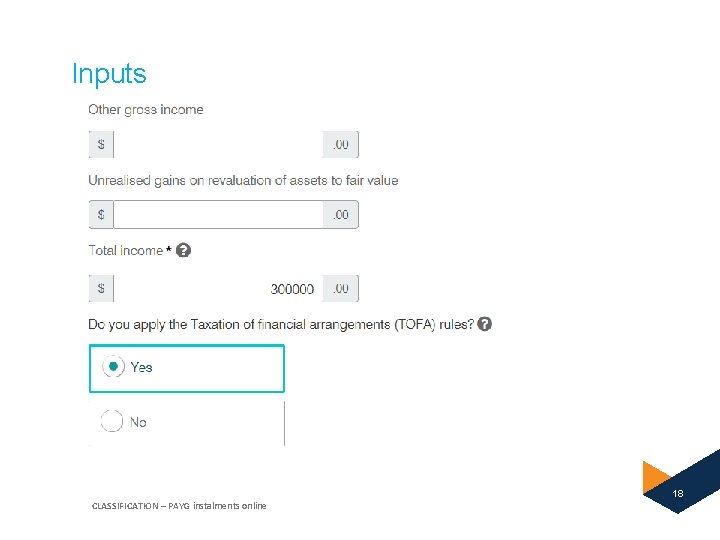 Inputs 18 CLASSIFICATION – PAYG instalments online 