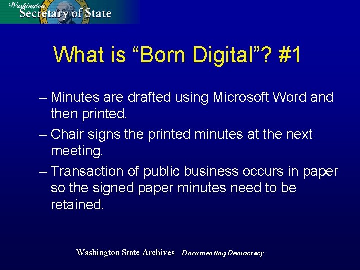 What is “Born Digital”? #1 – Minutes are drafted using Microsoft Word and then