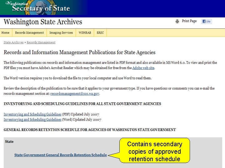 Contains secondary copies of approved retention schedule 