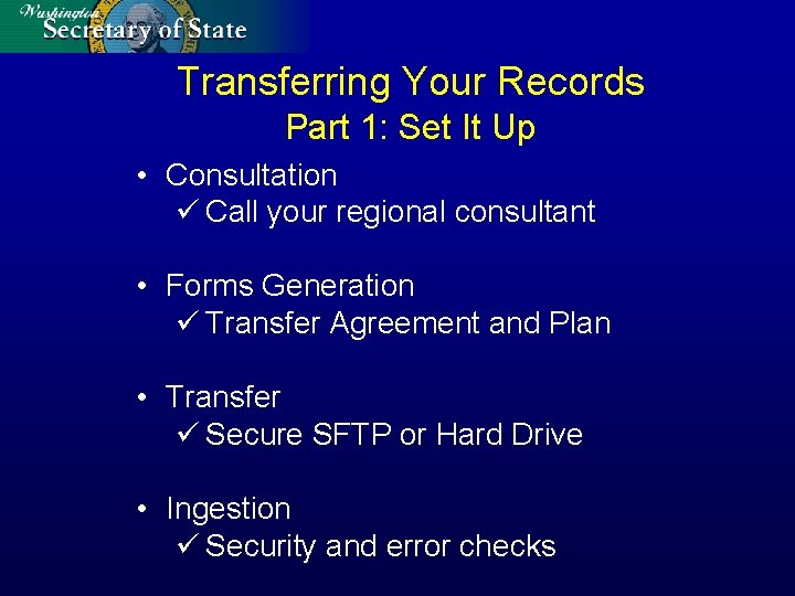 Transferring Your Records Part 1: Set It Up • Consultation ü Call your regional