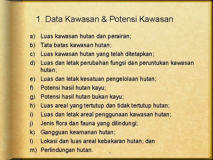 1. Data Kawasan & Potensi Kawasan a) b) c) d) e) f) g) h)