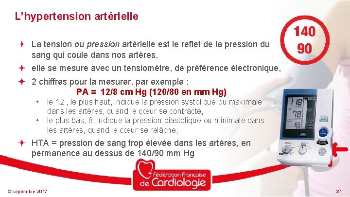 L’hypertension artérielle La tension ou pression artérielle est le reflet de la pression du