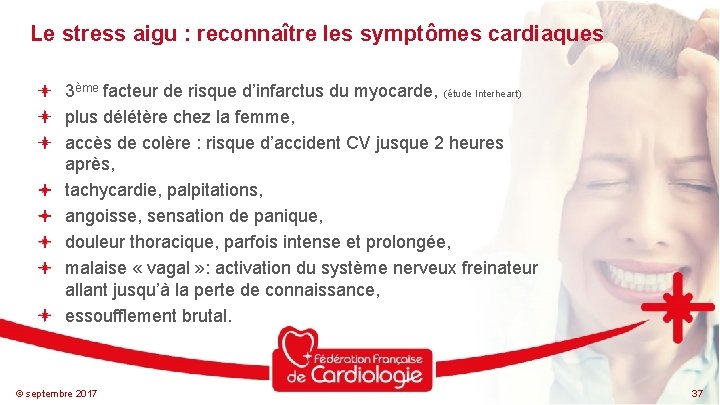 Le stress aigu : reconnaître les symptômes cardiaques 3ème facteur de risque d’infarctus du