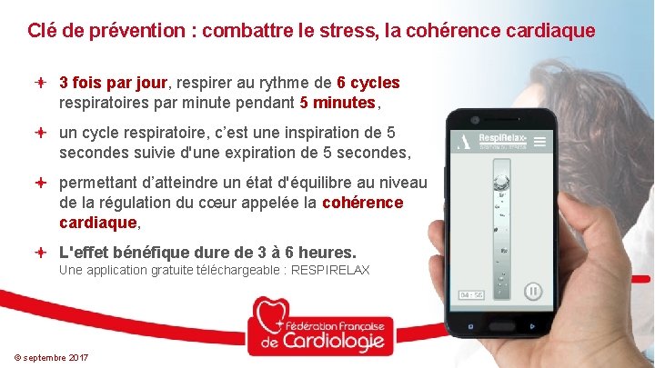 Clé de prévention : combattre le stress, la cohérence cardiaque 3 fois par jour,