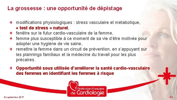 La grossesse : une opportunité de dépistage modifications physiologiques : stress vasculaire et métabolique,