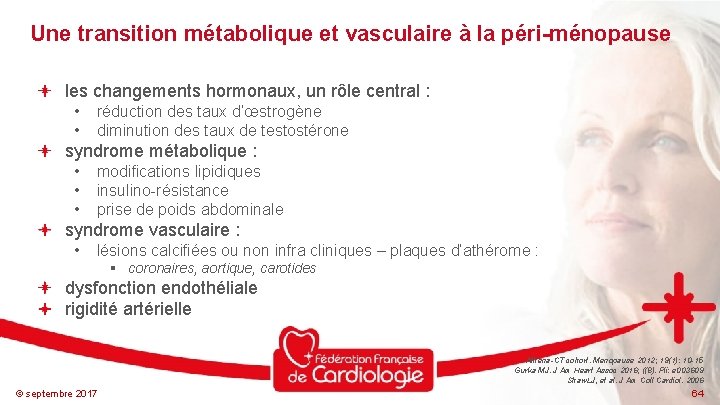 Une transition métabolique et vasculaire à la péri-ménopause les changements hormonaux, un rôle central