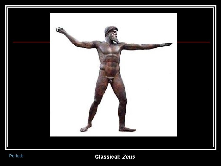 Periods Classical: Zeus 