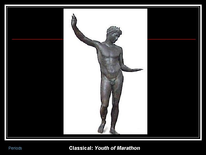 Periods Classical: Youth of Marathon 