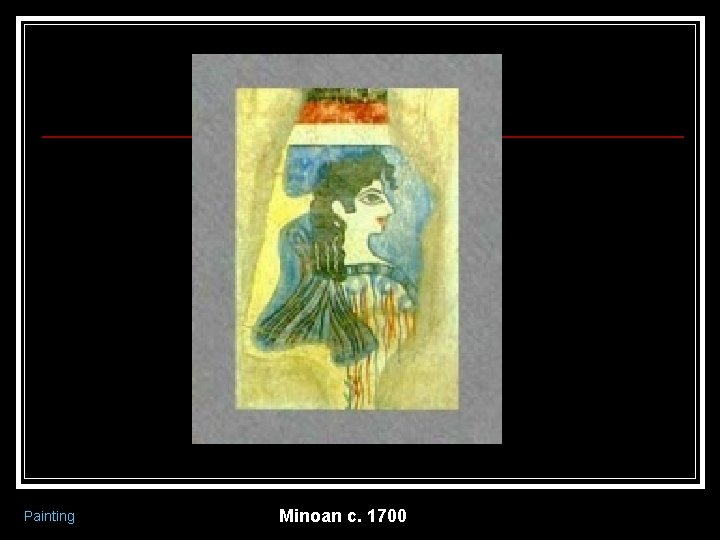 Painting Minoan c. 1700 