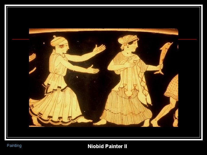 Painting Niobid Painter II 