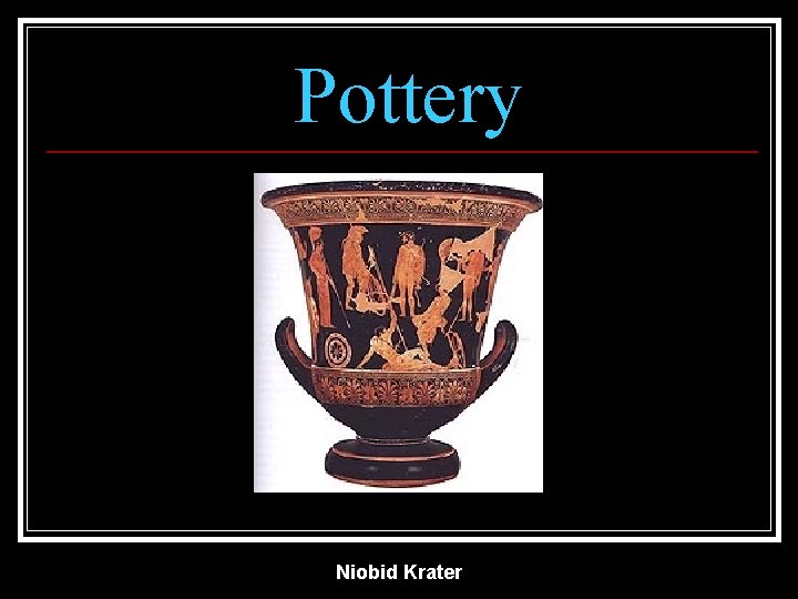 Pottery Niobid Krater 