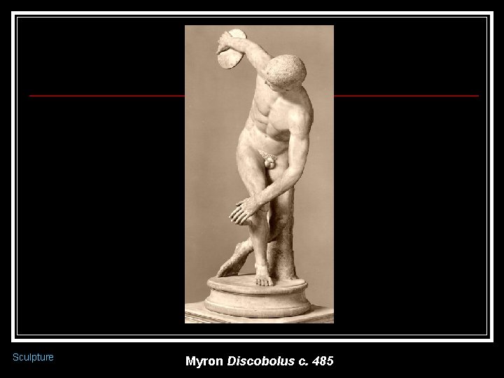 Sculpture Myron Discobolus c. 485 